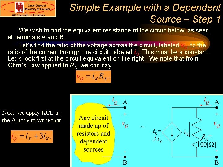 Simple Example with a Dependent Source – Step 1 We wish to find the