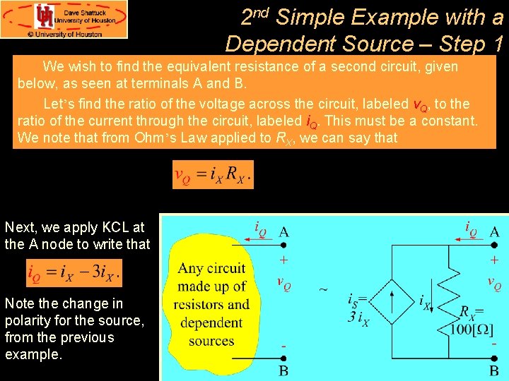 2 nd Simple Example with a Dependent Source – Step 1 We wish to