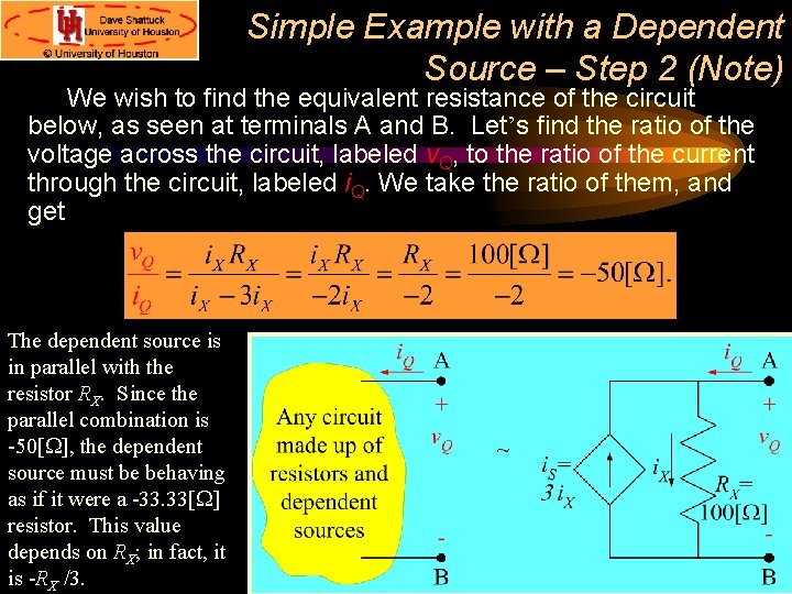 Simple Example with a Dependent Source – Step 2 (Note) We wish to find