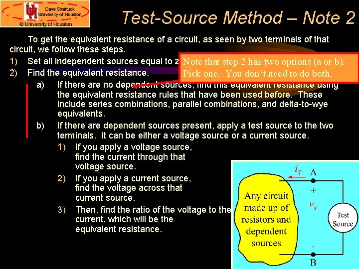 Test-Source Method – Note 2 To get the equivalent resistance of a circuit, as