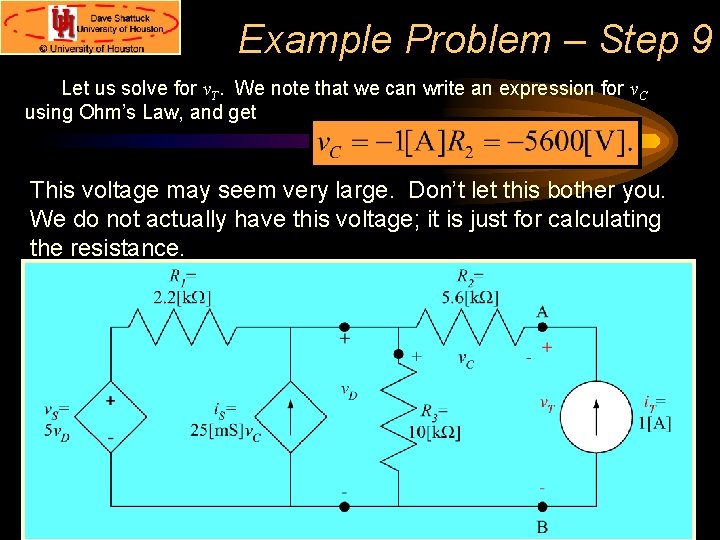 Example Problem – Step 9 Let us solve for v. T. We note that