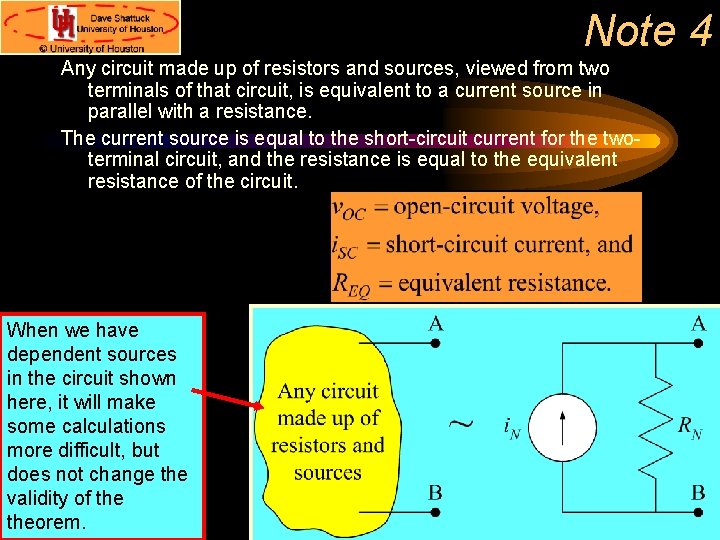 Note 4 Any circuit made up of resistors and sources, viewed from two terminals