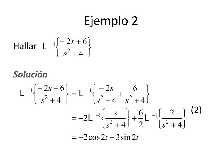 Ejemplo 2 Hallar Solución (2) Ejemplo 2 Hallar Solución (2)