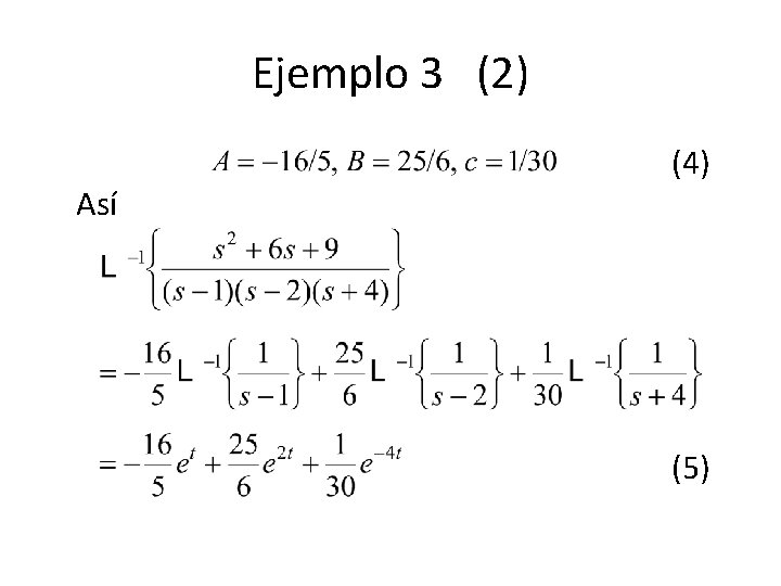 Ejemplo 3 (2) Así (4) (5) Ejemplo 3 (2) Así (4) (5)