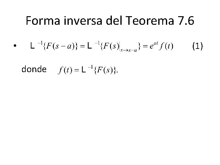 Forma inversa del Teorema 7. 6 (1) • donde Forma inversa del Teorema 7. 6 (1) • donde