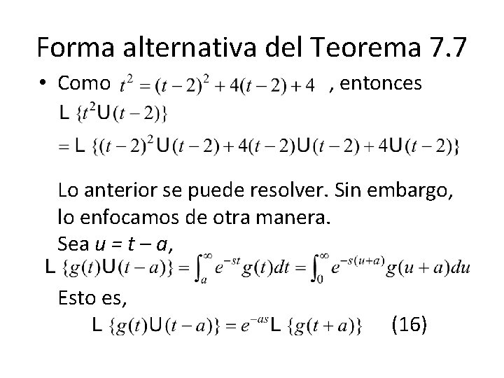Forma alternativa del Teorema 7. 7 • Como , entonces Lo anterior se puede Forma alternativa del Teorema 7. 7 • Como , entonces Lo anterior se puede