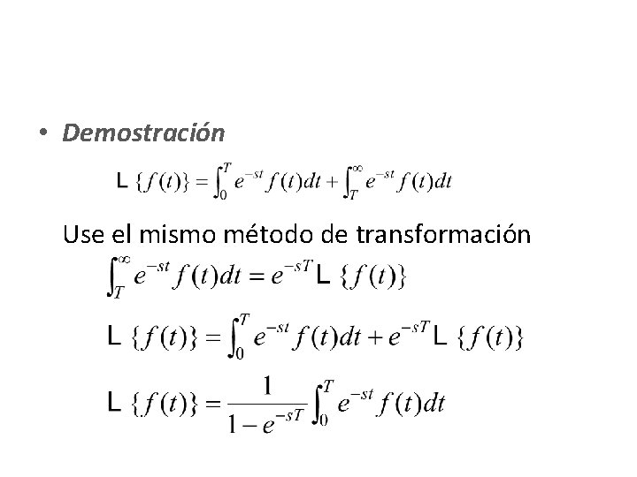 • Demostración Use el mismo método de transformación • Demostración Use el mismo método de transformación