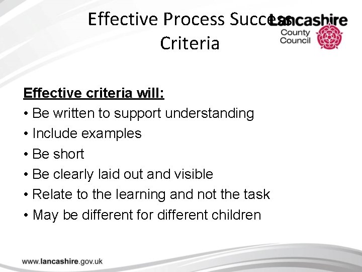 Effective Process Success Criteria Effective criteria will: • Be written to support understanding •