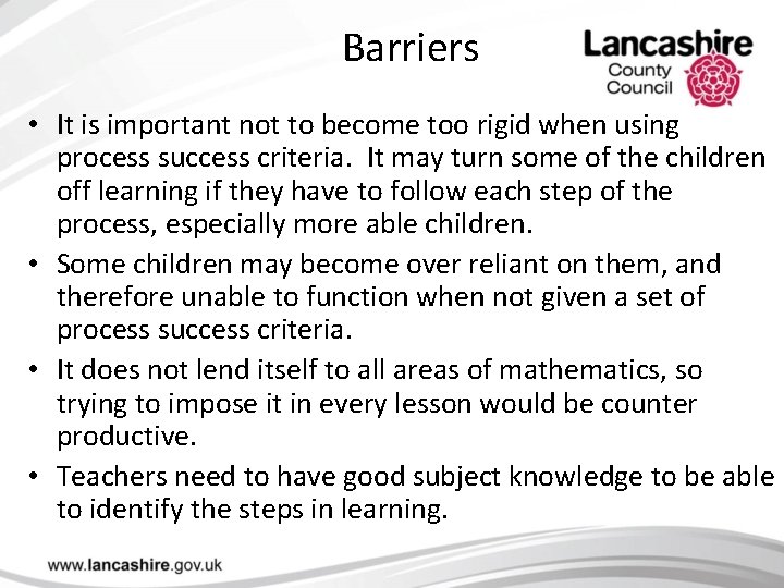 Barriers • It is important not to become too rigid when using process success