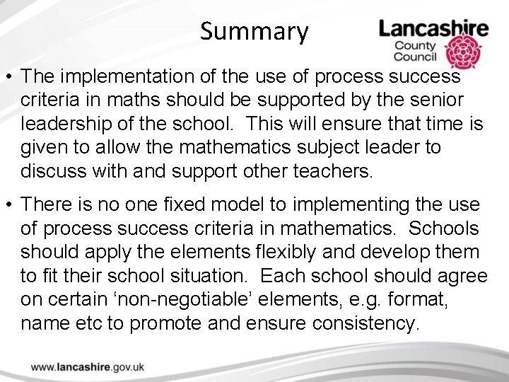 Summary • The implementation of the use of process success criteria in maths should