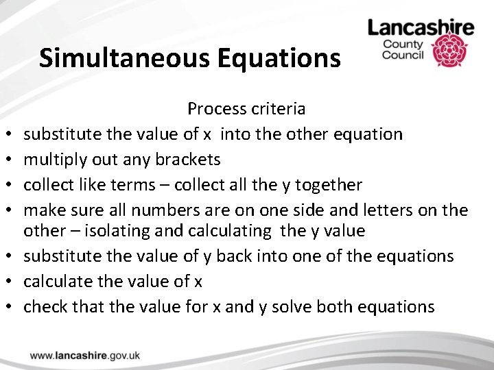 Simultaneous Equations • • Process criteria substitute the value of x into the other