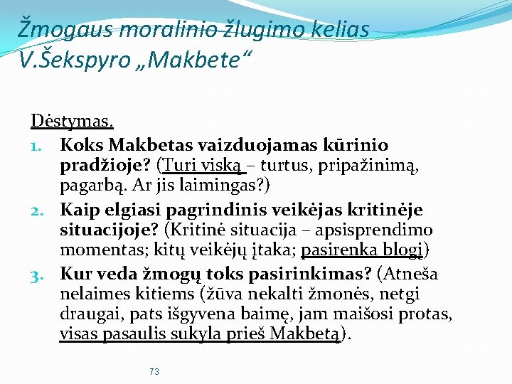 Žmogaus moralinio žlugimo kelias V. Šekspyro „Makbete“ Dėstymas. 1. Koks Makbetas vaizduojamas kūrinio pradžioje?