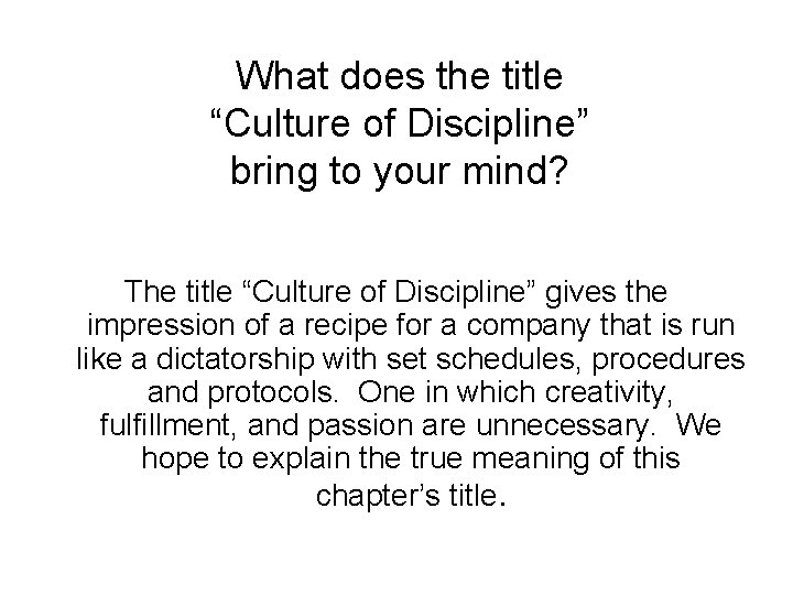 What does the title “Culture of Discipline” bring to your mind? The title “Culture What does the title “Culture of Discipline” bring to your mind? The title “Culture