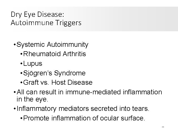 Dry Eye Disease: Autoimmune Triggers • Systemic Autoimmunity • Rheumatoid Arthritis • Lupus •