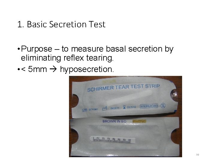 1. Basic Secretion Test • Purpose – to measure basal secretion by eliminating reflex