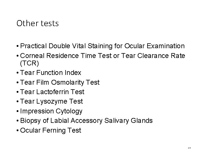 Other tests • Practical Double Vital Staining for Ocular Examination • Corneal Residence Time
