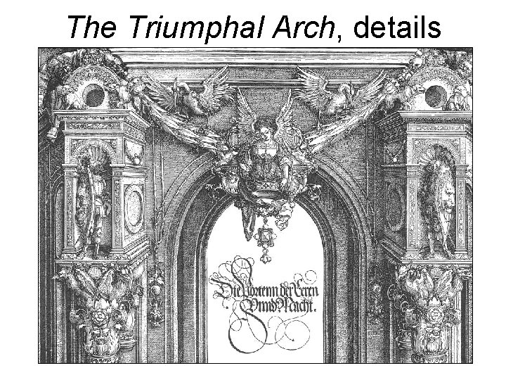 The Triumphal Arch, details The Triumphal Arch, details