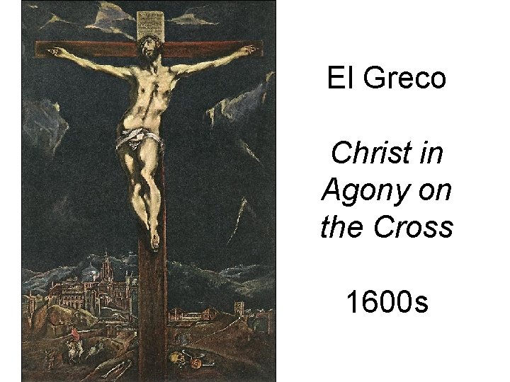 El Greco Christ in Agony on the Cross 1600 s El Greco Christ in Agony on the Cross 1600 s