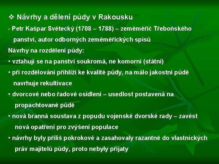 v Návrhy a dělení půdy v Rakousku - Petr Kašpar Světecký (1708 – 1788)