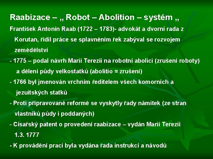 Raabizace – „ Robot – Abolition – systém „ František Antonín Raab (1722 –