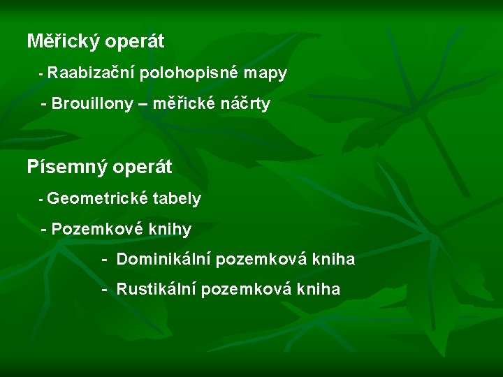 Měřický operát - Raabizační polohopisné mapy - Brouillony – měřické náčrty Písemný operát -