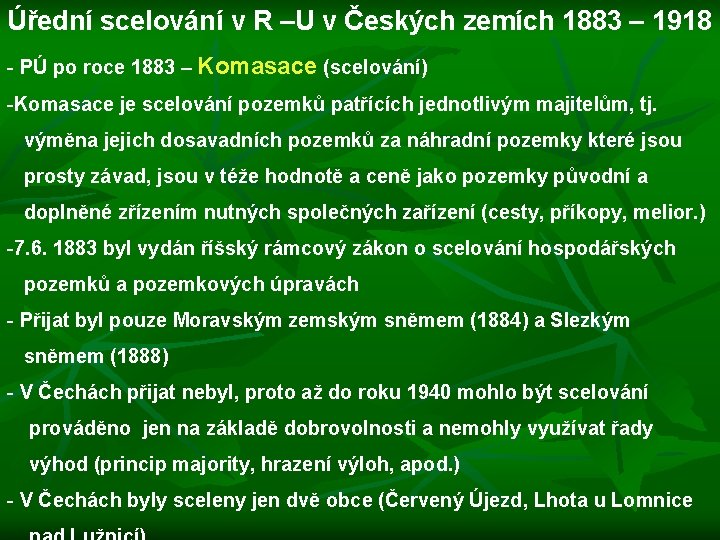 Úřední scelování v R –U v Českých zemích 1883 – 1918 - PÚ po