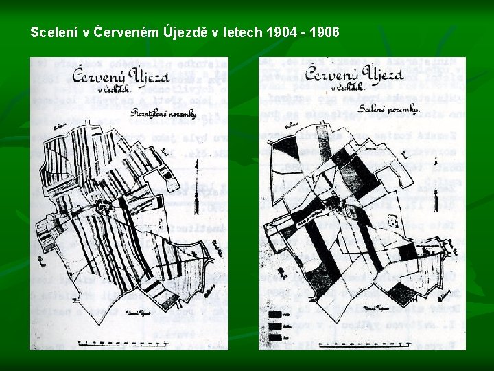 Scelení v Červeném Újezdě v letech 1904 - 1906 