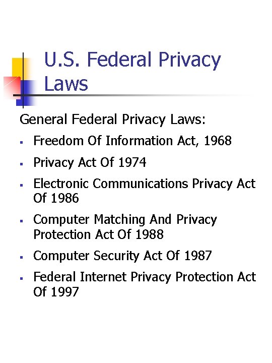 U. S. Federal Privacy Laws General Federal Privacy Laws: § Freedom Of Information Act,