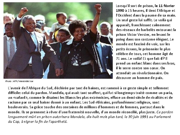 Photo : AFP / Alexander Joe Lorsqu'il sort de prison, le 11 février 1990 Photo : AFP / Alexander Joe Lorsqu'il sort de prison, le 11 février 1990