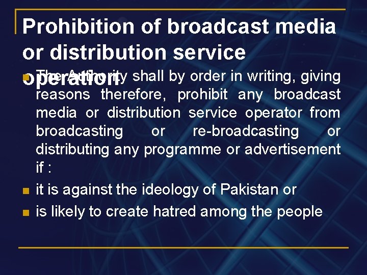 Prohibition of broadcast media or distribution service n The Authority shall by order in