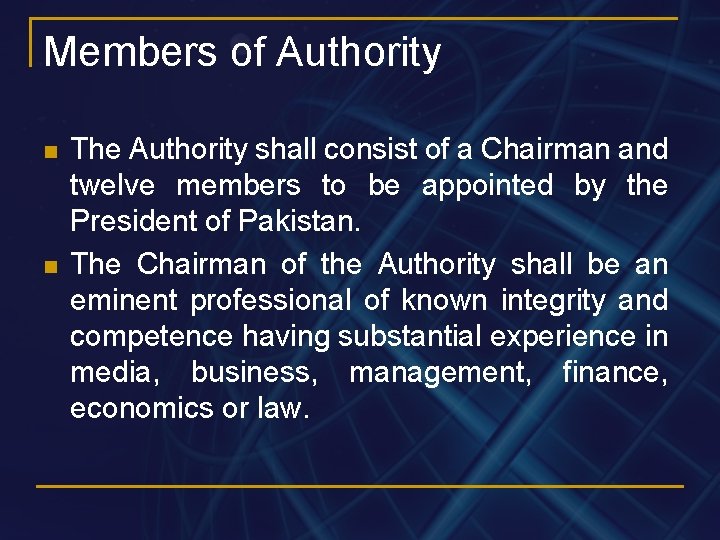 Members of Authority n n The Authority shall consist of a Chairman and twelve
