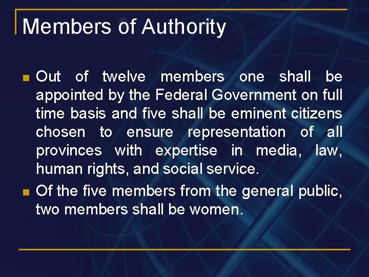 Members of Authority n n Out of twelve members one shall be appointed by