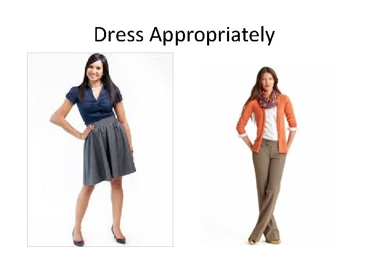 Dress Appropriately 