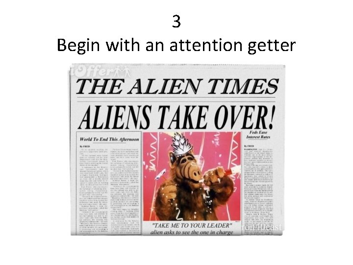3 Begin with an attention getter 