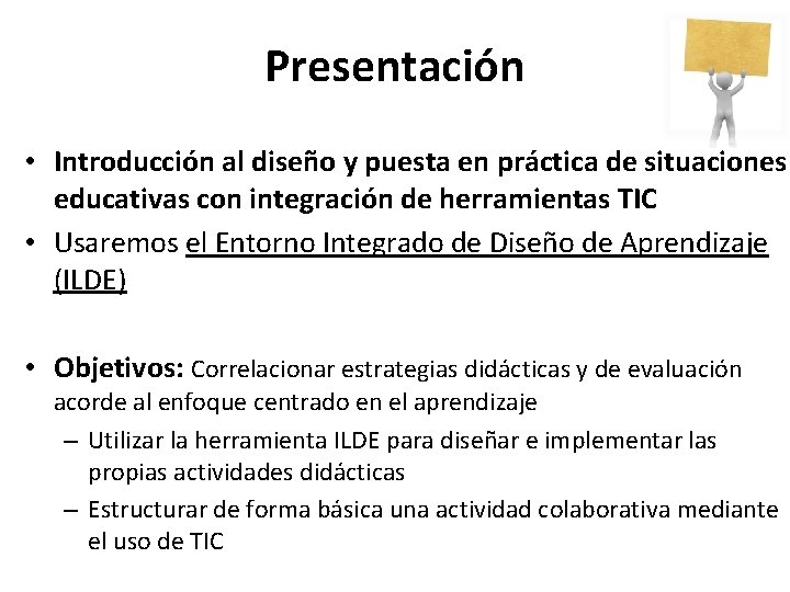 Presentación • Introducción al diseño y puesta en práctica de situaciones educativas con integración