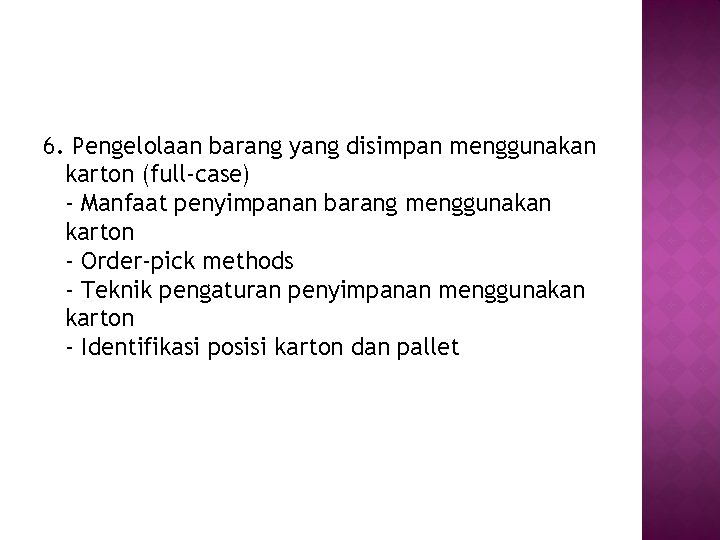 6. Pengelolaan barang yang disimpan menggunakan karton (full-case) - Manfaat penyimpanan barang menggunakan karton