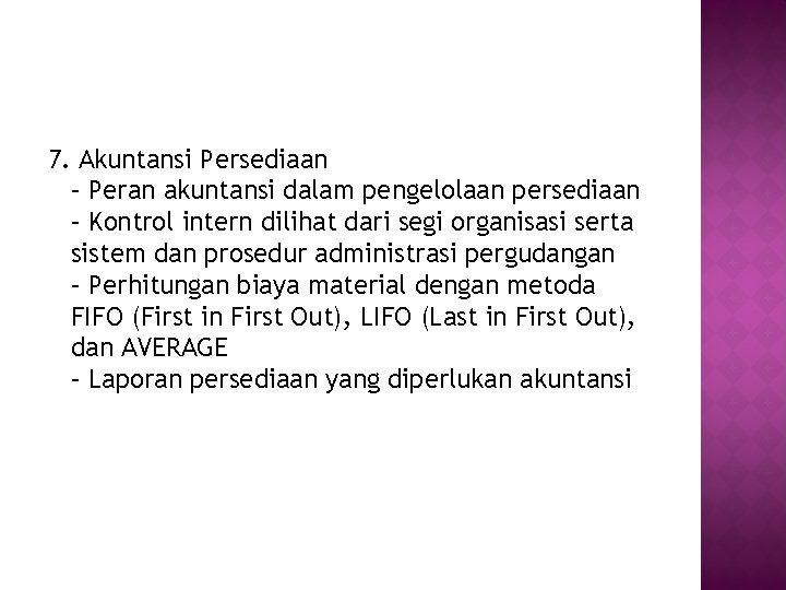 7. Akuntansi Persediaan – Peran akuntansi dalam pengelolaan persediaan – Kontrol intern dilihat dari