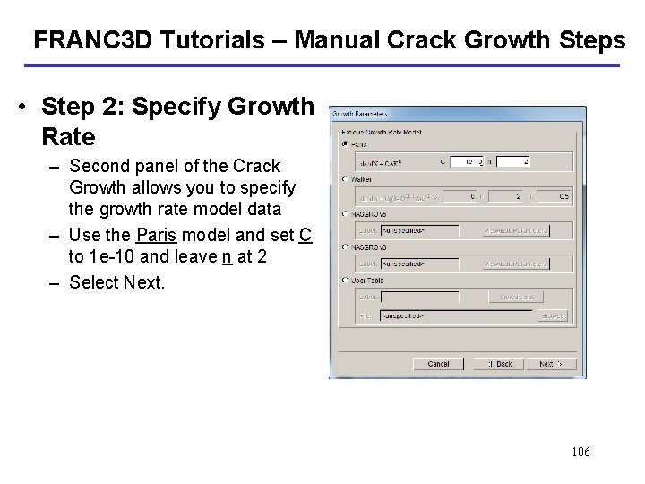 FRANC 3 D Tutorials – Manual Crack Growth Steps • Step 2: Specify Growth