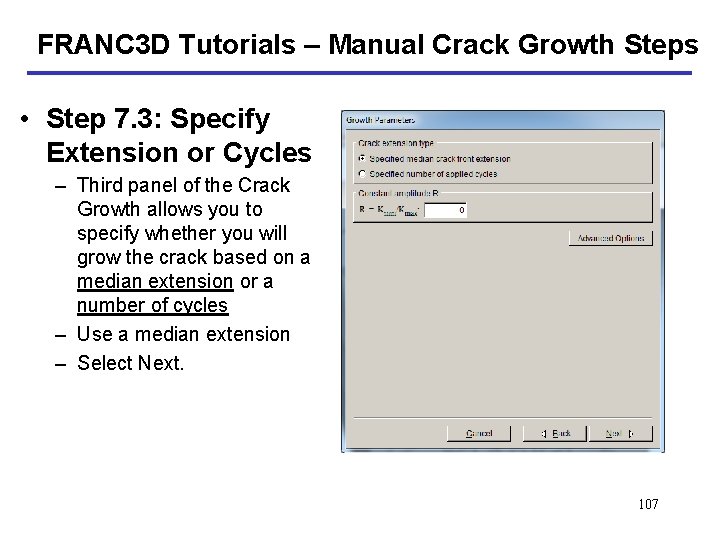 FRANC 3 D Tutorials – Manual Crack Growth Steps • Step 7. 3: Specify