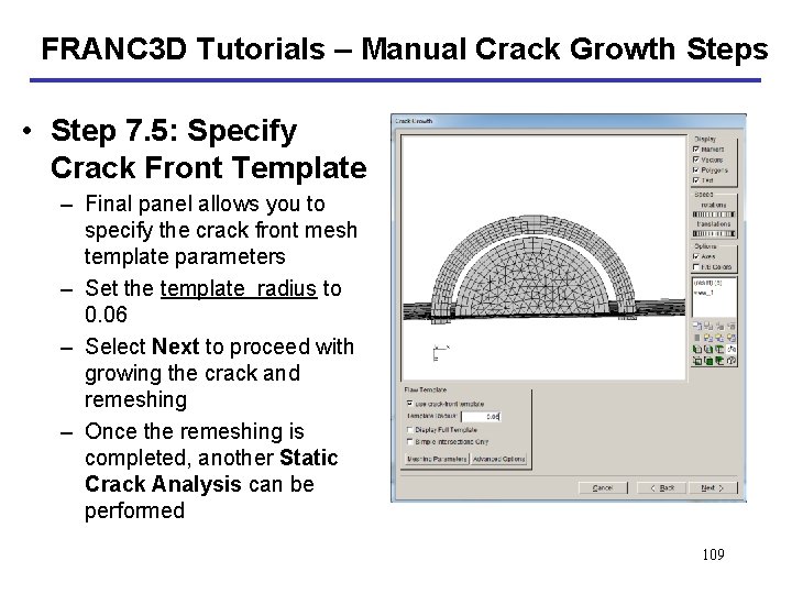 FRANC 3 D Tutorials – Manual Crack Growth Steps • Step 7. 5: Specify