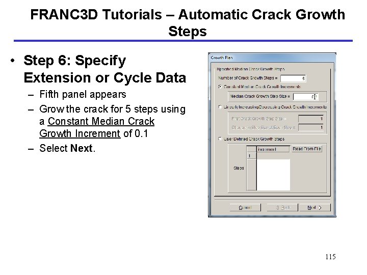 FRANC 3 D Tutorials – Automatic Crack Growth Steps • Step 6: Specify Extension