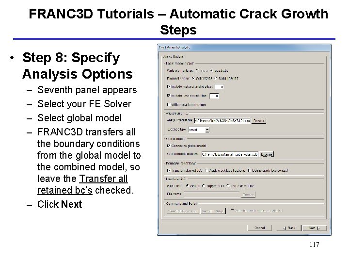 FRANC 3 D Tutorials – Automatic Crack Growth Steps • Step 8: Specify Analysis