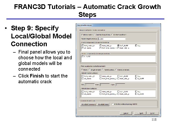 FRANC 3 D Tutorials – Automatic Crack Growth Steps • Step 9: Specify Local/Global