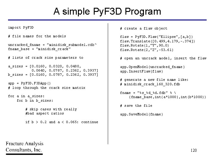 A simple Py. F 3 D Program import Py. F 3 D # create