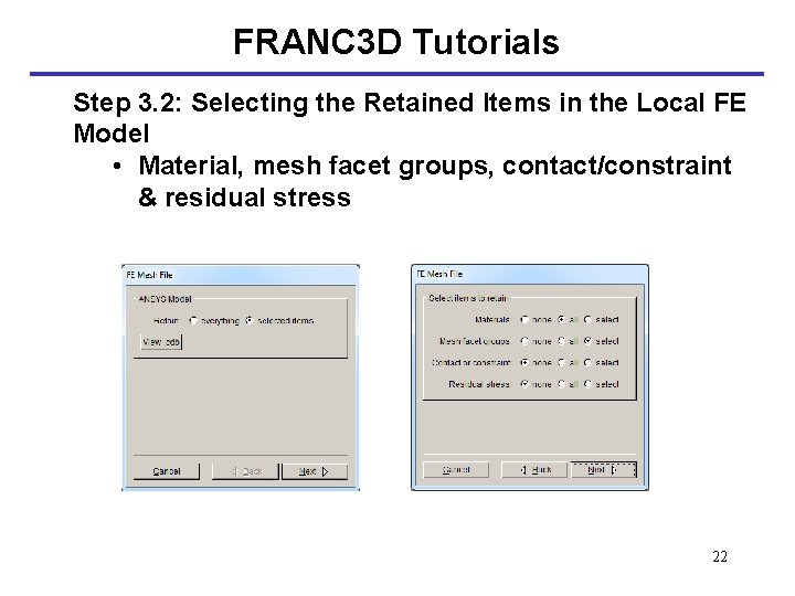 FRANC 3 D Tutorials Step 3. 2: Selecting the Retained Items in the Local