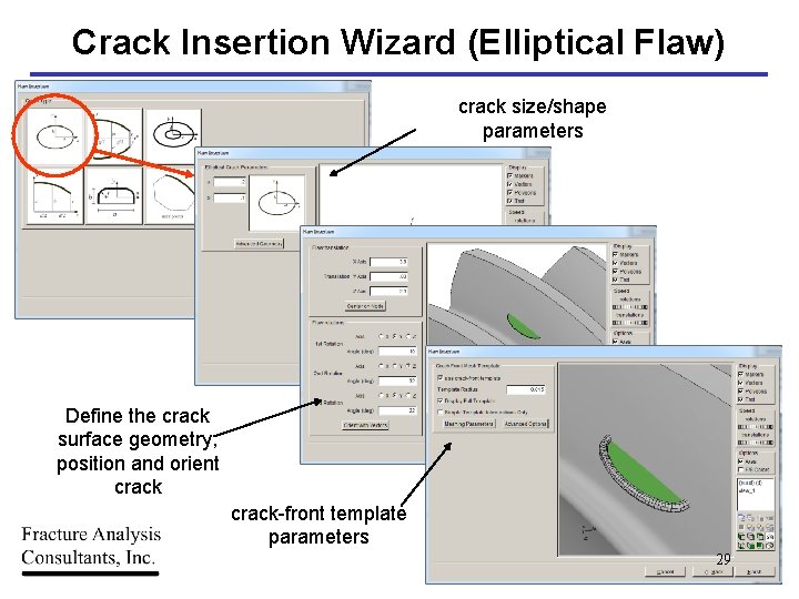 Crack Insertion Wizard (Elliptical Flaw) crack size/shape parameters Define the crack surface geometry, position