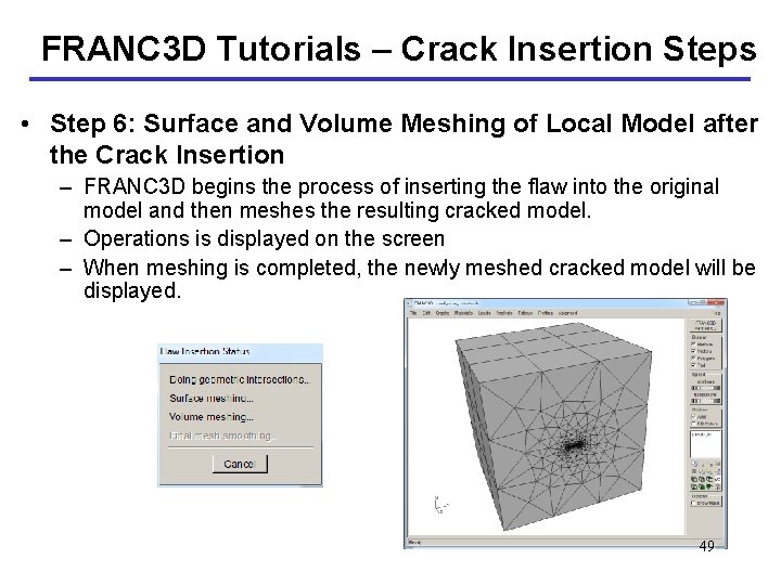 FRANC 3 D Tutorials – Crack Insertion Steps • Step 6: Surface and Volume