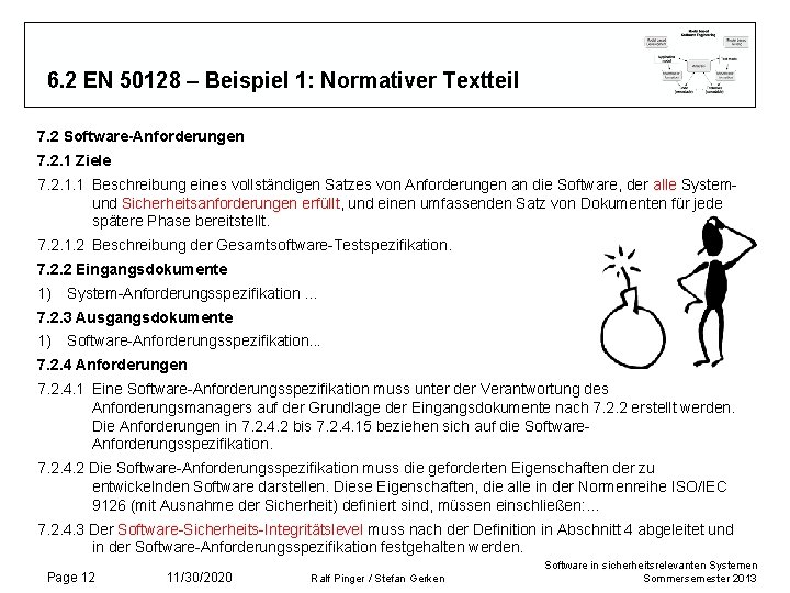 6. 2 EN 50128 – Beispiel 1: Normativer Textteil 7. 2 Software-Anforderungen 7. 2. 6. 2 EN 50128 – Beispiel 1: Normativer Textteil 7. 2 Software-Anforderungen 7. 2.