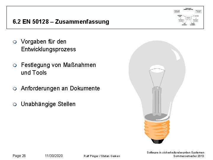 6. 2 EN 50128 – Zusammenfassung m Vorgaben für den Entwicklungsprozess m Festlegung von 6. 2 EN 50128 – Zusammenfassung m Vorgaben für den Entwicklungsprozess m Festlegung von