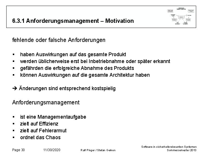 6. 3. 1 Anforderungsmanagement – Motivation fehlende oder falsche Anforderungen § § haben Auswirkungen 6. 3. 1 Anforderungsmanagement – Motivation fehlende oder falsche Anforderungen § § haben Auswirkungen